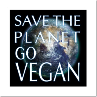 Save the Planet Go Vegan Posters and Art